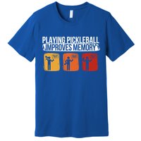 Playing Pickleball Improves Memory Pickleball Player Cute Gift Premium T-Shirt