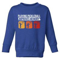 Playing Pickleball Improves Memory Pickleball Player Cute Gift Toddler Sweatshirt