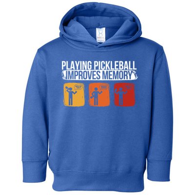 Playing Pickleball Improves Memory Pickleball Player Cute Gift Toddler Hoodie