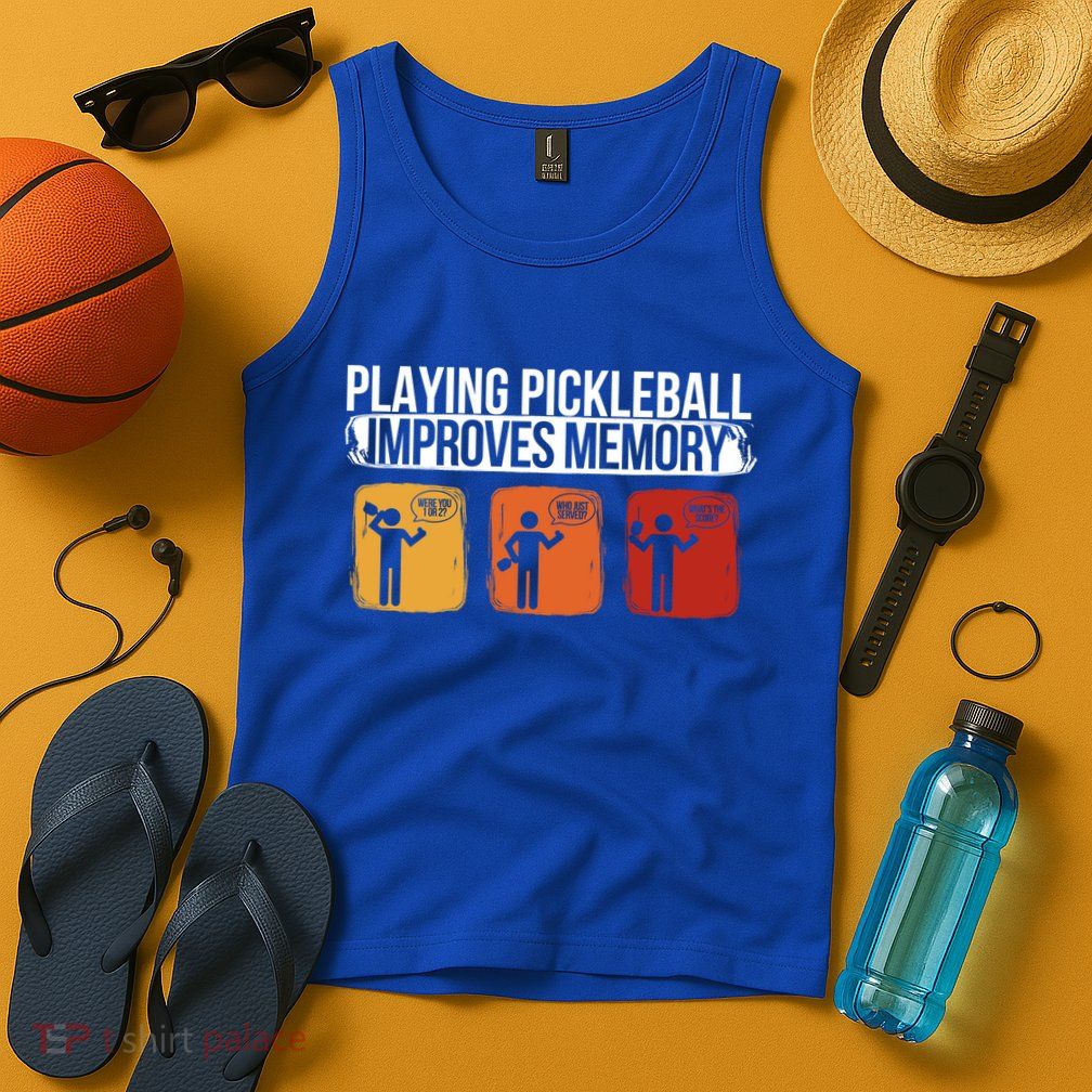 Playing Pickleball Improves Memory Pickleball Player Cute Gift Tank Top