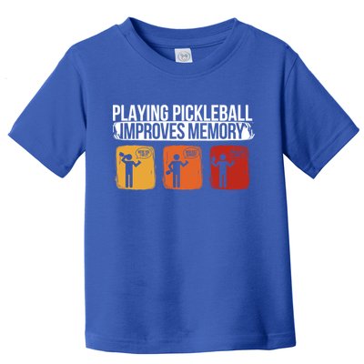 Playing Pickleball Improves Memory Pickleball Player Cute Gift Toddler T-Shirt