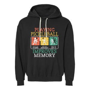 Playing Pickleball Improves Memory Pickleball Garment-Dyed Fleece Hoodie