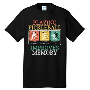 Playing Pickleball Improves Memory Pickleball Tall T-Shirt