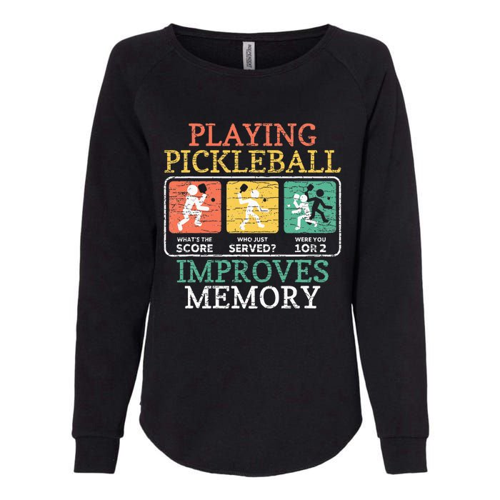 Playing Pickleball Improves Memory Pickleball Womens California Wash Sweatshirt