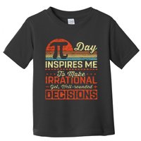 Pidayinspiresmetheirrational Toddler T-Shirt