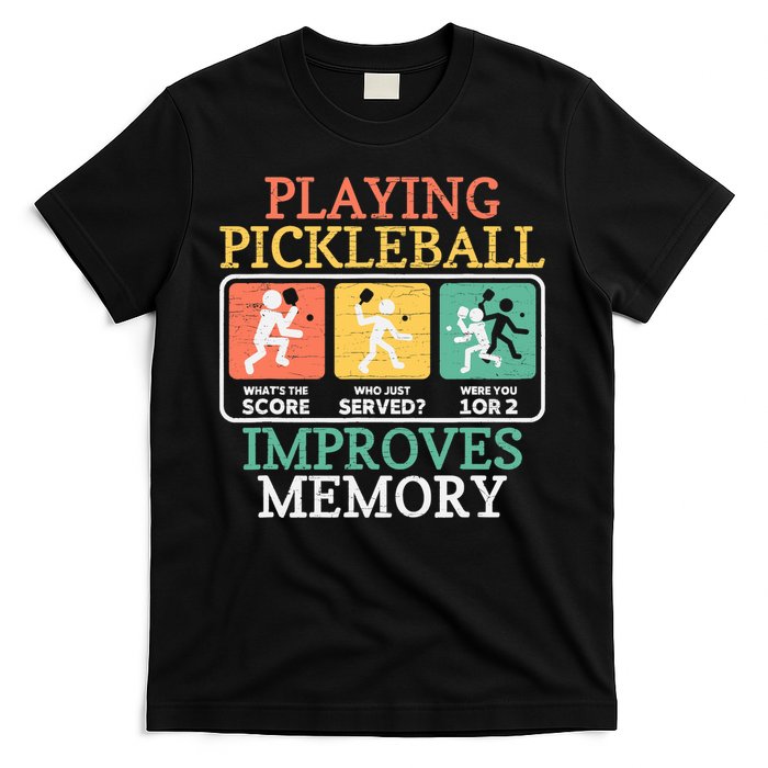 Playing Pickleball Improves Memory Pickleball T-Shirt