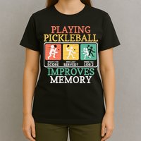 Playing Pickleball Improves Memory Pickleball T-Shirt