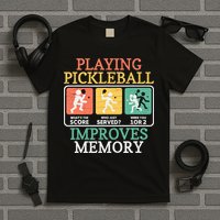 Playing Pickleball Improves Memory Pickleball T-Shirt