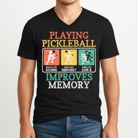 Playing Pickleball Improves Memory Pickleball V-Neck T-Shirt