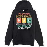 Playing Pickleball Improves Memory Pickleball Premium Pullover Hoodie