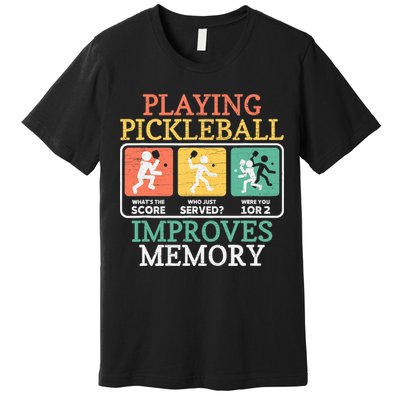 Playing Pickleball Improves Memory Pickleball Premium T-Shirt