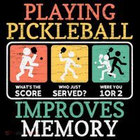 Playing Pickleball Improves Memory Pickleball Premium T-Shirt