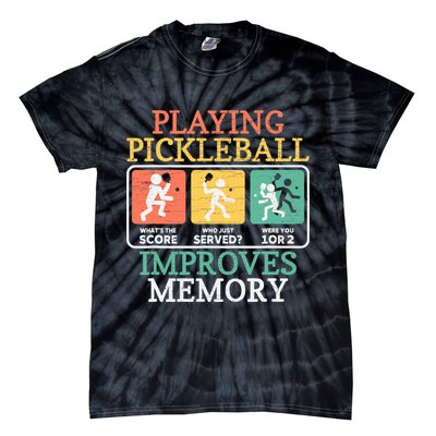 Playing Pickleball Improves Memory Pickleball Tie-Dye T-Shirt