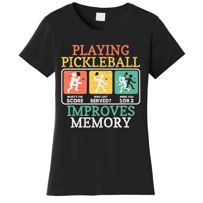 Playing Pickleball Improves Memory Pickleball Women's T-Shirt