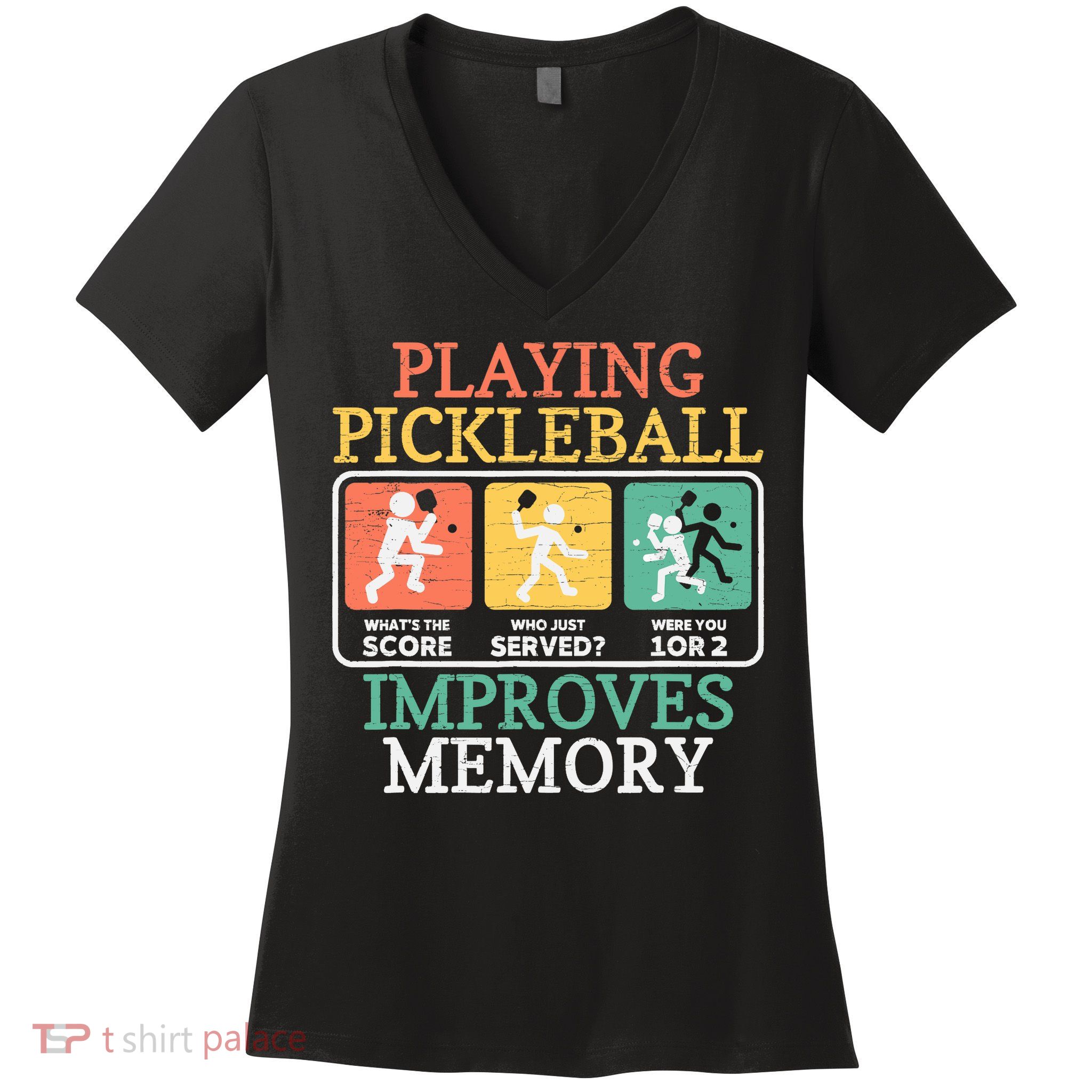 Playing Pickleball Improves Memory Pickleball Women's V-Neck T-Shirt