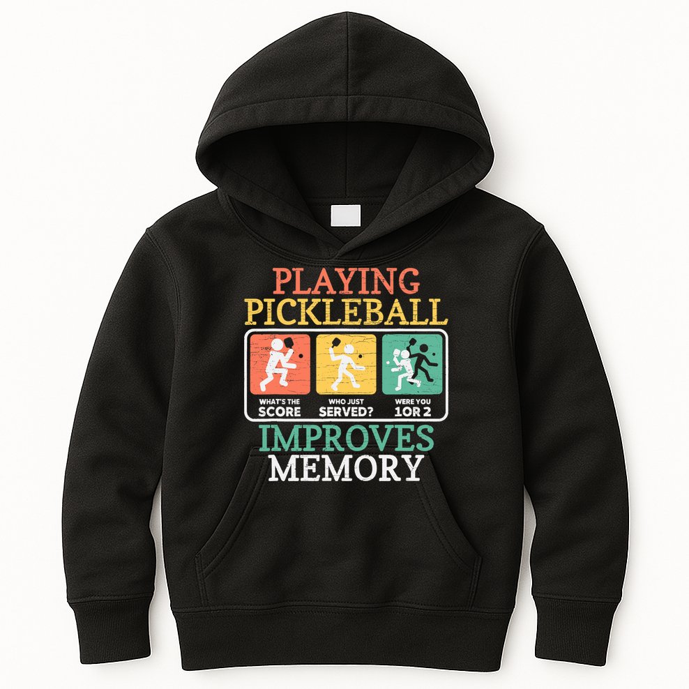 Playing Pickleball Improves Memory Pickleball Kids Hoodie