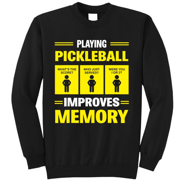 Playing Pickleball Improves Memory Dink Paddleball Lover Tall Sweatshirt