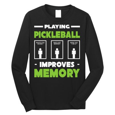 Playing Pickleball Improves Memory Long Sleeve Shirt
