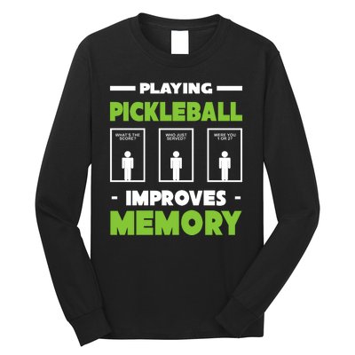 Playing Pickleball Improves Memory Long Sleeve Shirt