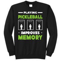 Playing Pickleball Improves Memory Sweatshirt