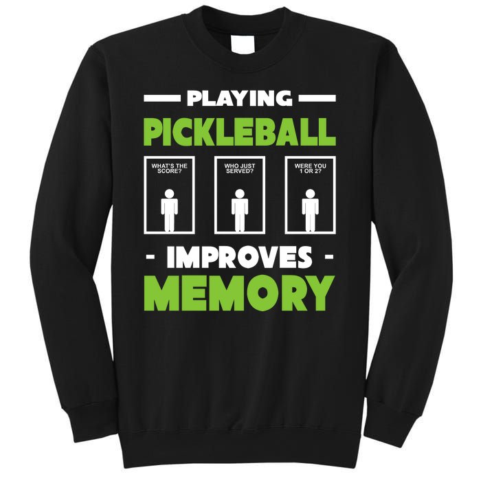 Playing Pickleball Improves Memory Sweatshirt