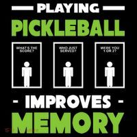 Playing Pickleball Improves Memory T-Shirt