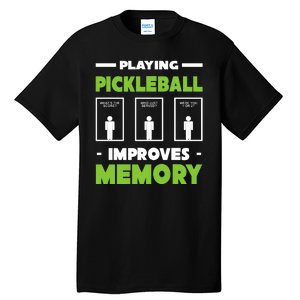 Playing Pickleball Improves Memory Tall T-Shirt