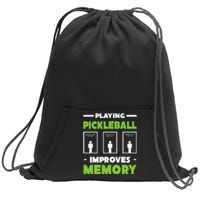 Playing Pickleball Improves Memory Sweatshirt Cinch Pack Bag