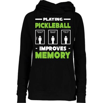 Playing Pickleball Improves Memory Womens Funnel Neck Pullover Hood
