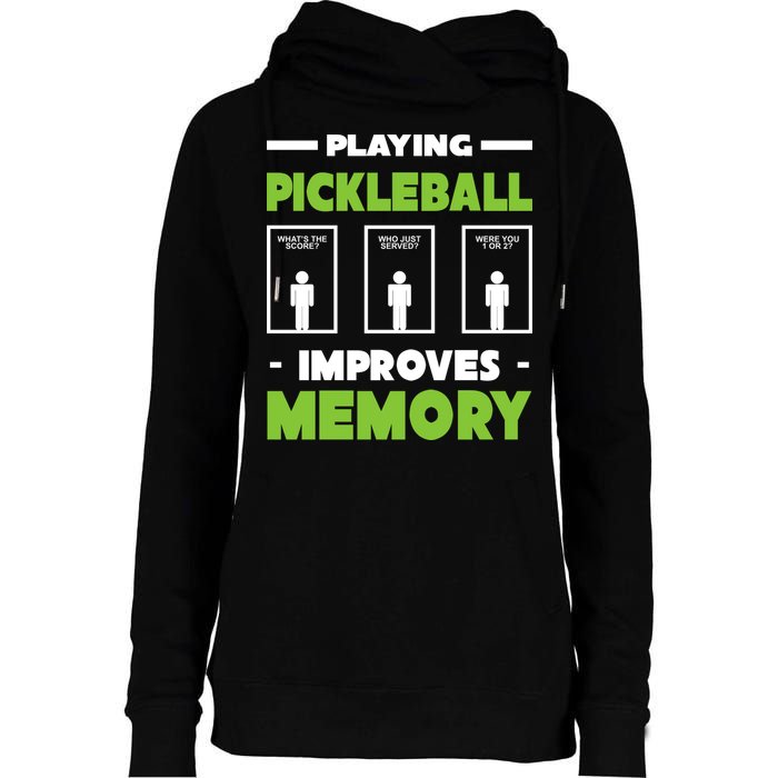 Playing Pickleball Improves Memory Womens Funnel Neck Pullover Hood