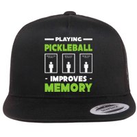 Playing Pickleball Improves Memory Flat Bill Trucker Hat