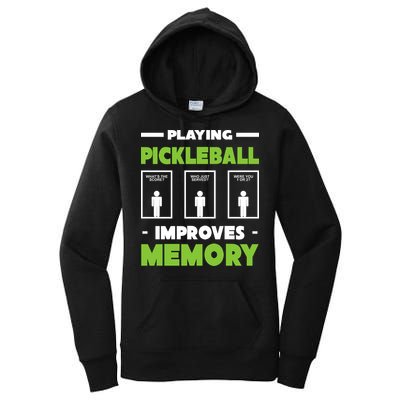 Playing Pickleball Improves Memory Women's Pullover Hoodie
