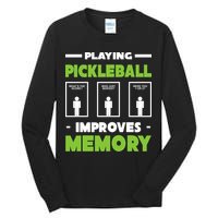 Playing Pickleball Improves Memory Tall Long Sleeve T-Shirt