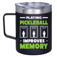 Playing Pickleball Improves Memory 12oz Stainless Steel Coffee Mug
