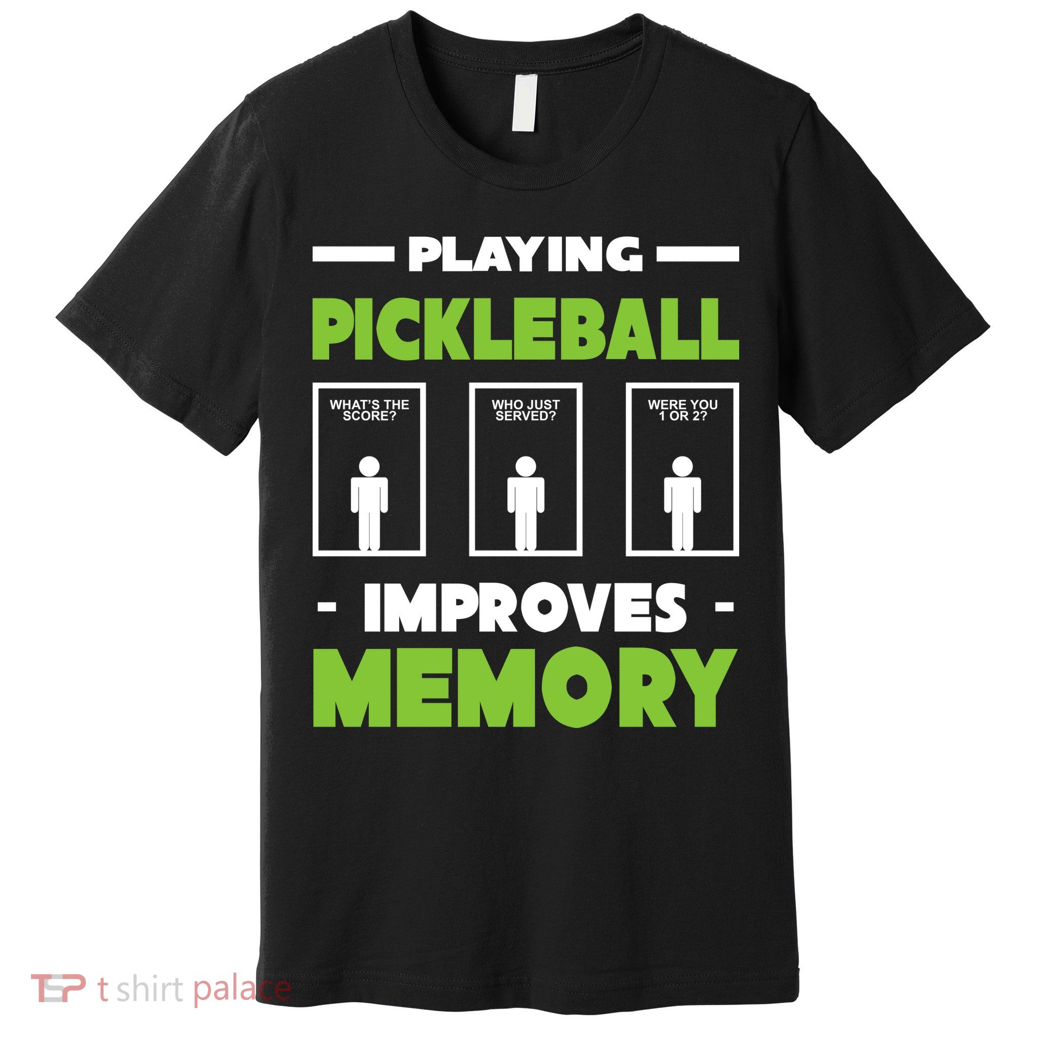 Playing Pickleball Improves Memory Premium T-Shirt