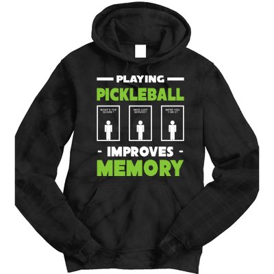 Playing Pickleball Improves Memory Tie Dye Hoodie