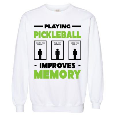 Playing Pickleball Improves Memory Garment-Dyed Sweatshirt