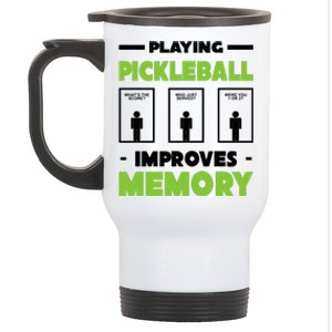 Playing Pickleball Improves Memory Stainless Steel Travel Mug