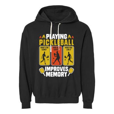 Playing Pickleball Improves Memory Funny Pickleball Player Garment-Dyed Fleece Hoodie