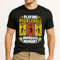 Playing Pickleball Improves Memory Funny Pickleball Player Performance Shirt