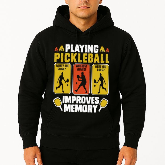 Playing Pickleball Improves Memory Funny Pickleball Player Hoodie