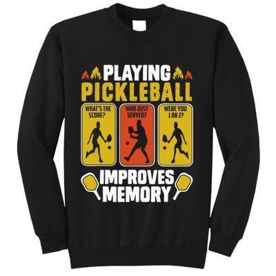 Playing Pickleball Improves Memory Funny Pickleball Player Sweatshirt