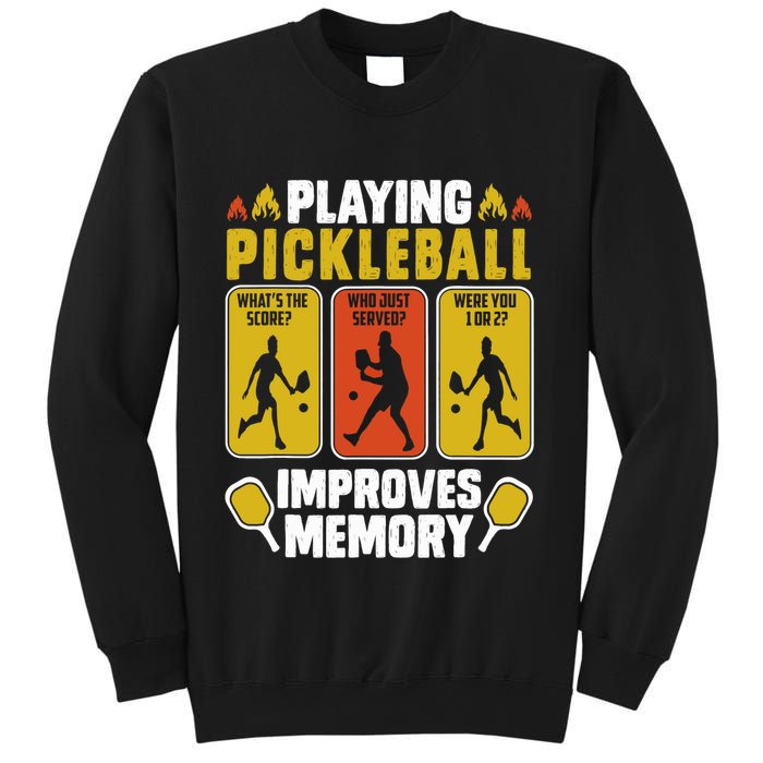 Playing Pickleball Improves Memory Funny Pickleball Player Sweatshirt