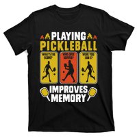 Playing Pickleball Improves Memory Funny Pickleball Player T-Shirt