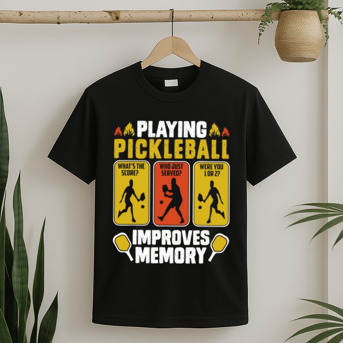 Playing Pickleball Improves Memory Funny Pickleball Player T-Shirt