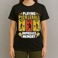 Playing Pickleball Improves Memory Funny Pickleball Player T-Shirt