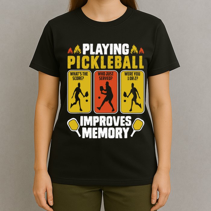 Playing Pickleball Improves Memory Funny Pickleball Player T-Shirt