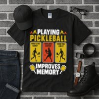 Playing Pickleball Improves Memory Funny Pickleball Player Tall T-Shirt