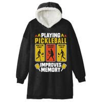 Playing Pickleball Improves Memory Funny Pickleball Player Hooded Wearable Blanket