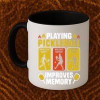 Playing Pickleball Improves Memory Funny Pickleball Player Mug